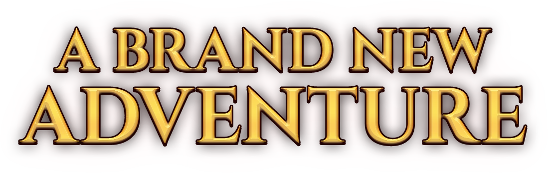 A brand new adventure
